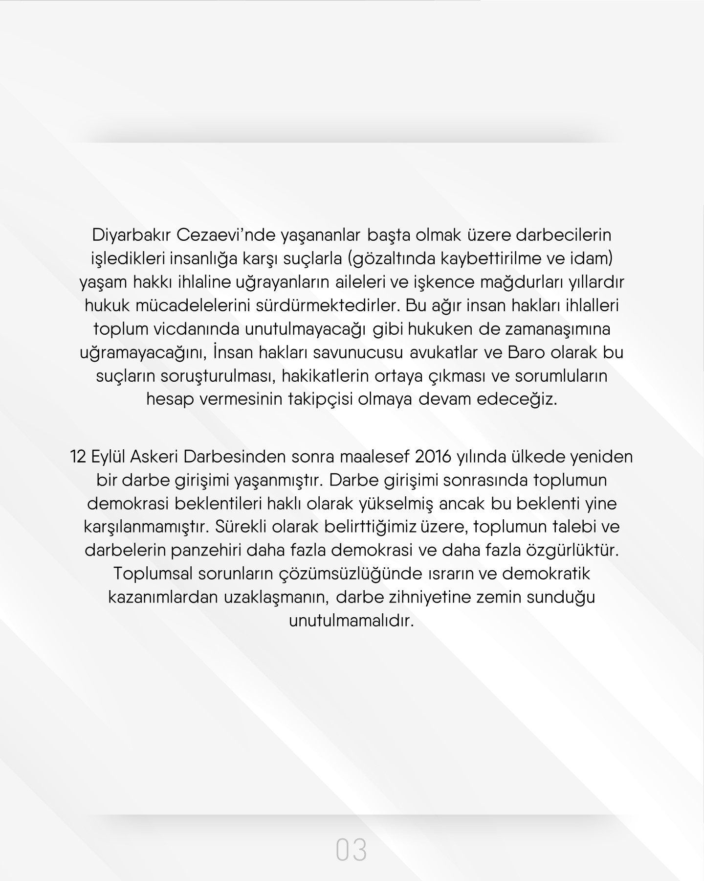 Darbelerin panzehiri; daha çok demokrasi, özgürlükler ve yüzleşmedir… — 3