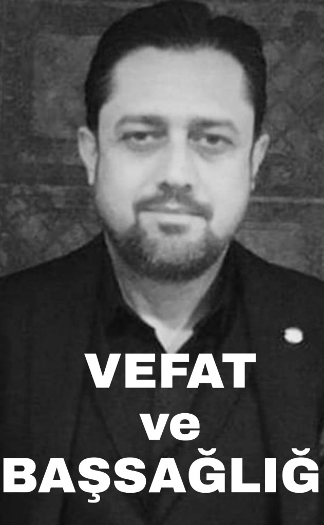 Vefat ve başsağlığı... — 1
